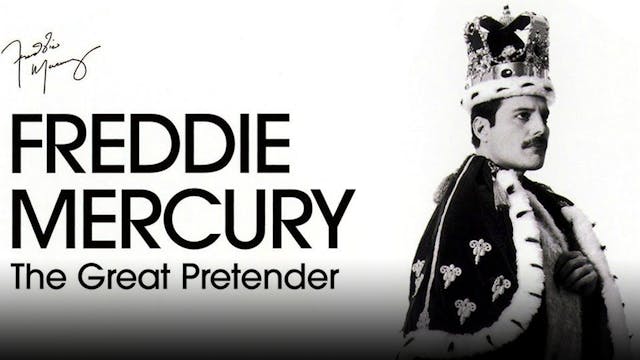 Freddie Mercury: The Great Pretender