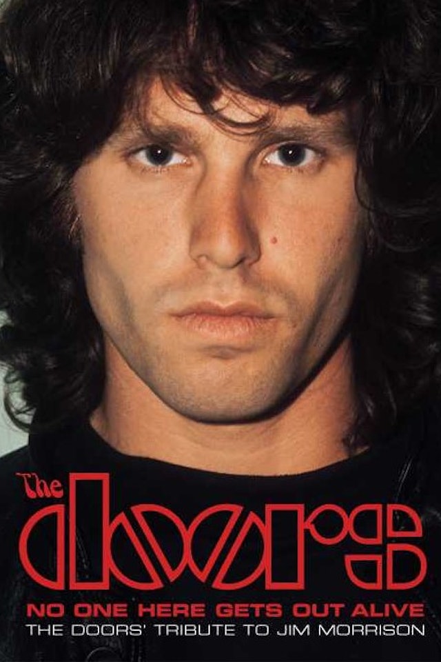 The Doors: No One Gets Out Here Alive