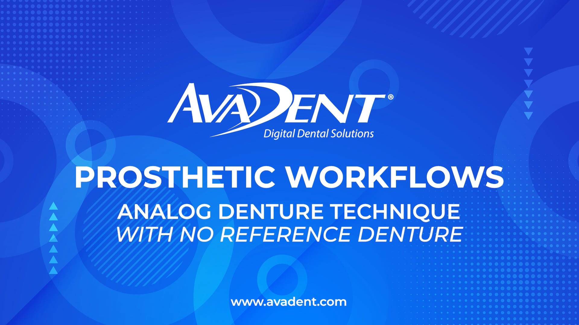 AvaDent Prosthetic Workflows: The Analog Denture Technique – No Ref. Denture