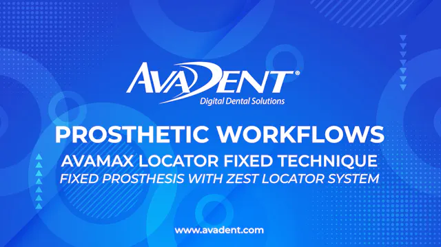AvaDent Prosthetic Workflows: AvaMax ...