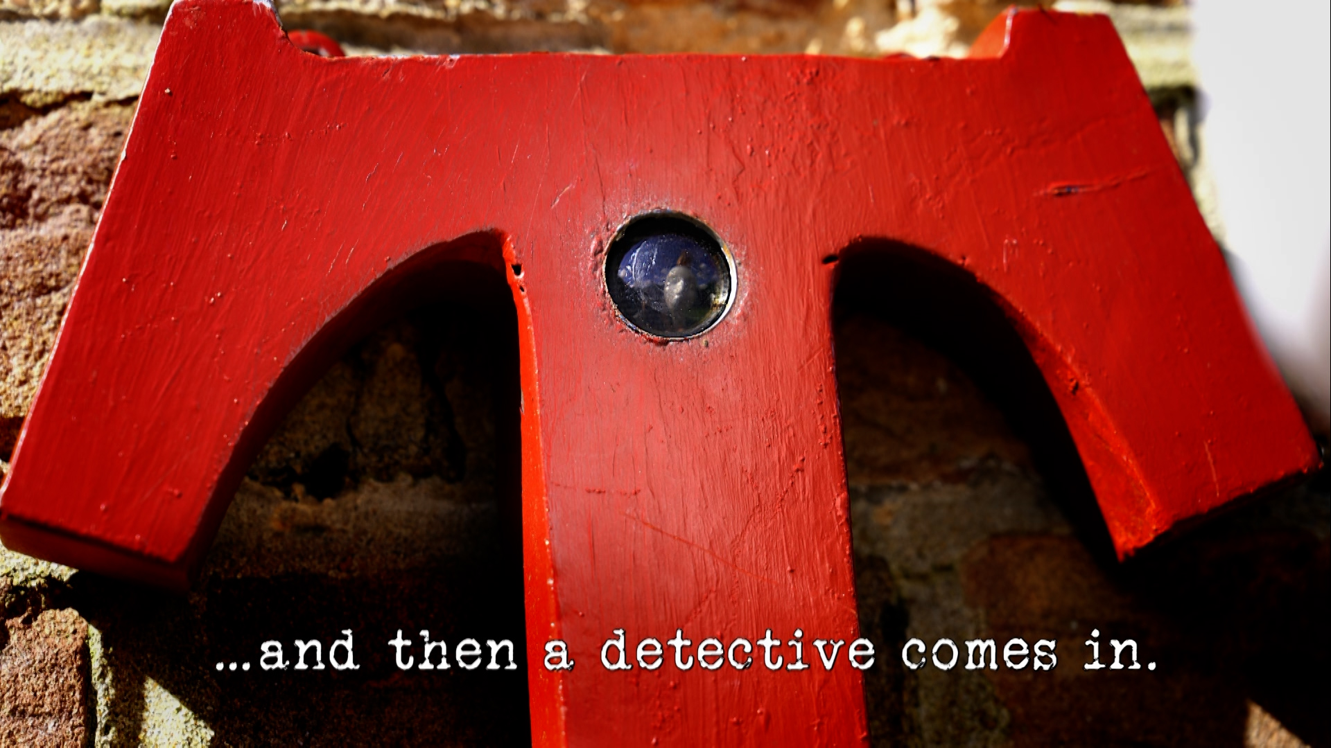 Season 18, Ep 2 - '...and then a detective comes.'