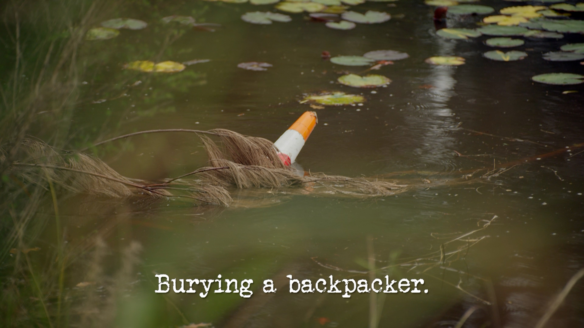 Season 3, Ep 2 - 'Burying a backpacker.' 