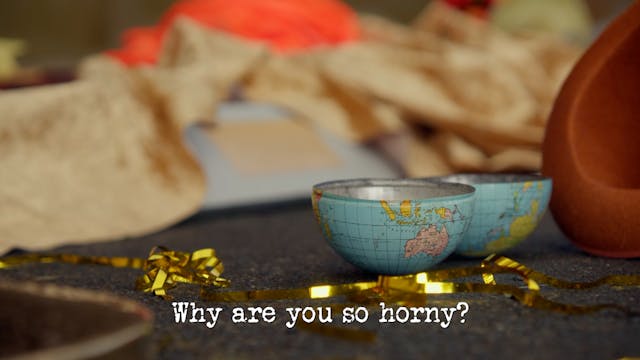 Season 4, Ep 6 - 'Why are you so horny?'