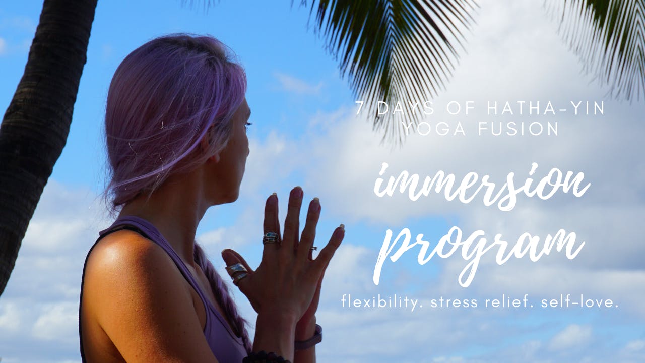 7 Day Hatha-Yin Yoga Fusion | Immersion Program