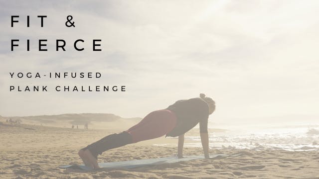 3 Week Fit & Fierce Yoga-Infused Plank Challenge