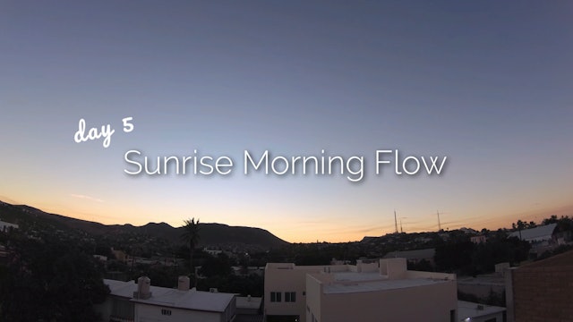 Day 5 | Sunrise Morning Flow | 30 Day Morning Yoga Journey