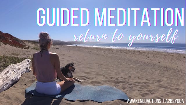Guided Meditation to Return to Yourself