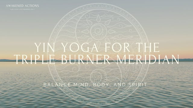 Yin Yoga for the Triple Burner Meridian