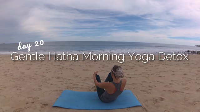 Day 20 | Gentle Hatha Morning Yoga Detox | 30 Day Morning Yoga Journey
