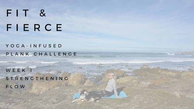 Fit-Fierce Yoga-Infused Plank Challenge Wk-1 Strengthening Flow