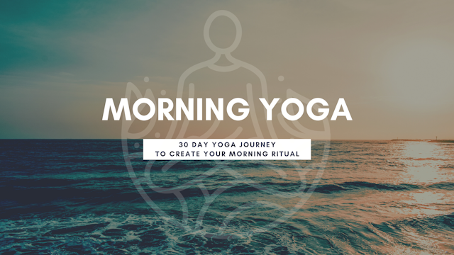 30 Day Morning Yoga to Create Your Morning Ritual