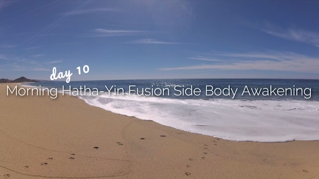 Day 10| Morning Hatha-Yin Fusion Side Body Awakening |30Day Morning Yoga Journey