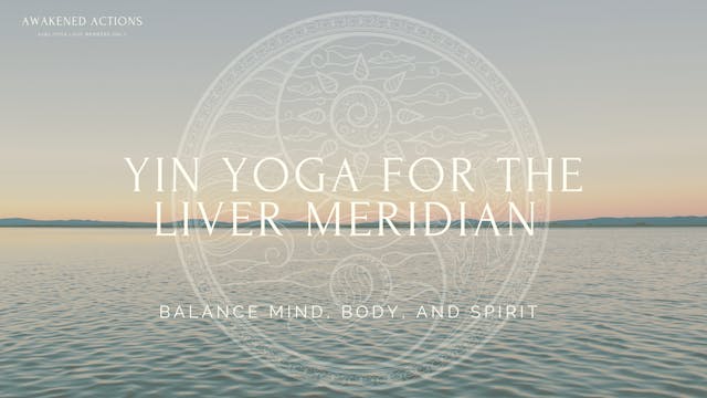 Yin Yoga for the Liver Meridian (w/Five Element Theory)