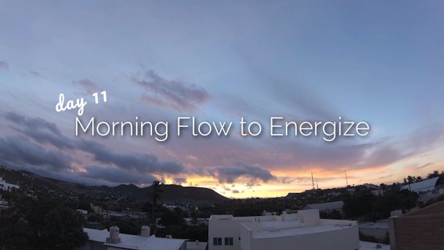 Day 11 | Morning Flow to Energize | 30 Day Morning Yoga Journey