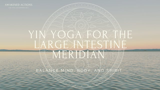 Yin Yoga for the Large Intestine Meridian