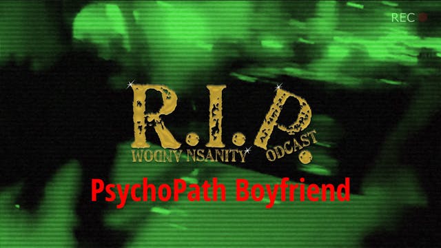 PSYCHOPATH BOYFRIEND!!!