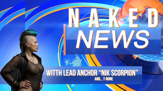Naked News Tuesday  *SPECIAL REPORT* ...