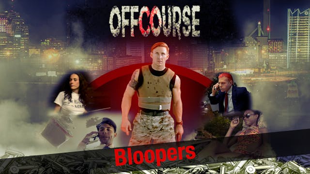 OFF COURSE "BLOOPERS"