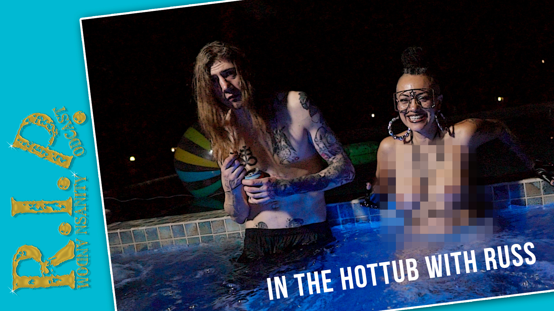 In the Hot Tub with Russ