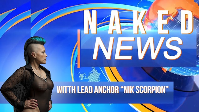 Naked News Tuesday 5  *SPECIAL REPORT AGAIN* with Nik Scorpion