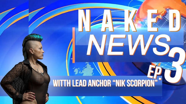 Naked News Tuesday 3  *SPECIAL REPORT AGAIN* with Nik Scorpion
