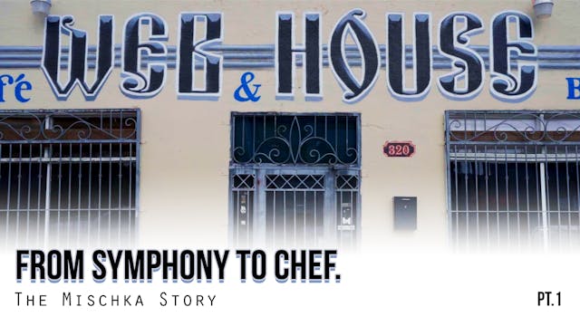 From Symphony to Chef. The Mischka Story