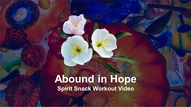 Abound in Hope Spirit Snack Workout Video