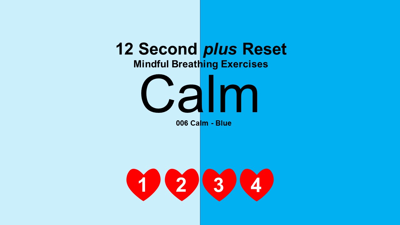 12 Second plus Reset - Calm - Blue