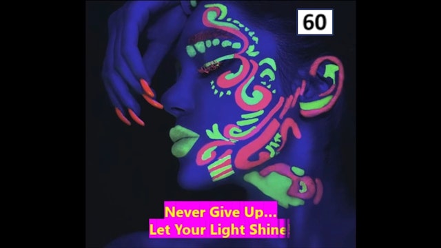Never Give Up – Let Your Light Shine