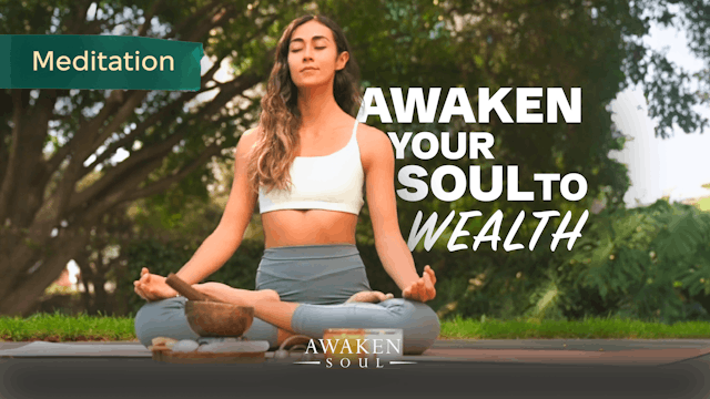 Awaken Your Soul To Wealth