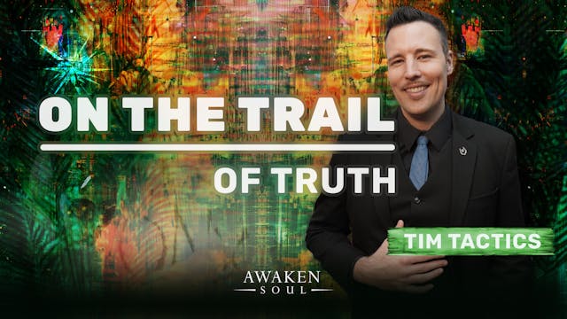 On the Trail of Truth