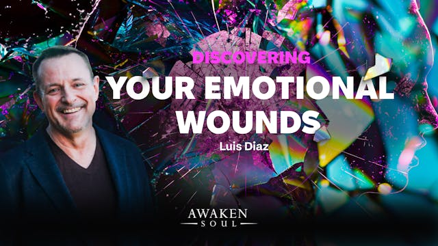 Discovering Your Emotional Wounds