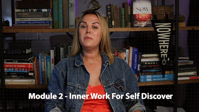 Module 2: Inner Work For Self Discove...