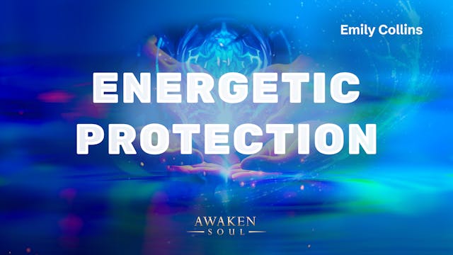 Energetic Protection