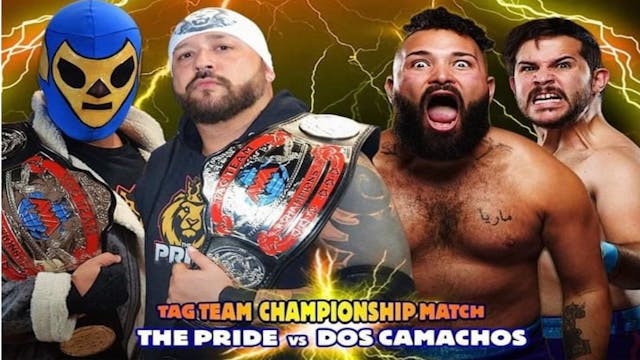 Camacho’s vs The Pride