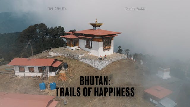 Bhutan - Trails of Happiness