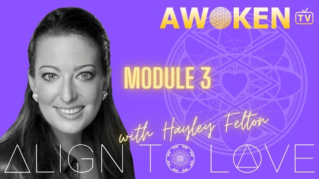 Align To Love Module 3 Video 3.3