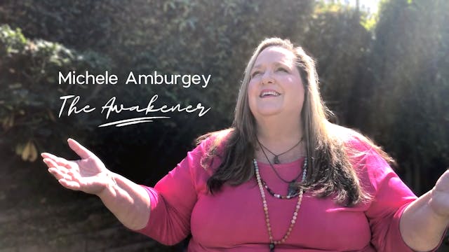 Meet Michele Amburgey, The Awakener