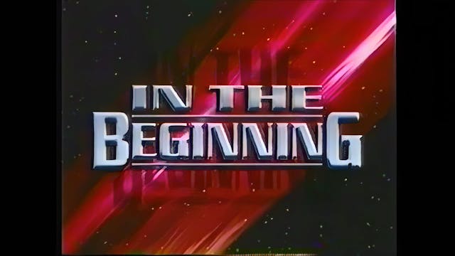 04 - In The Beginning