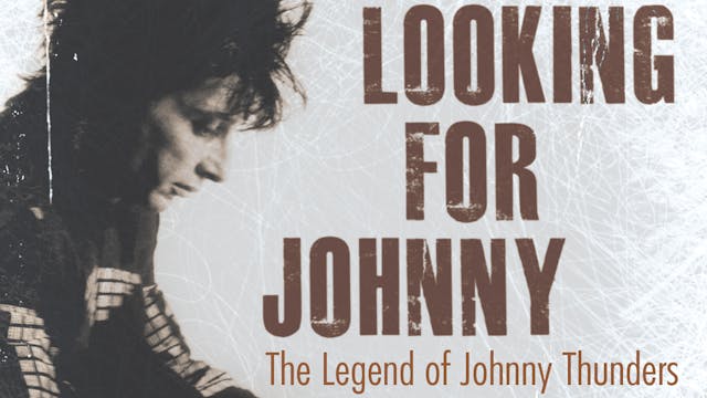Johnny Thunders - Looking for Johnny 