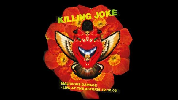 Killing Joke - Malicious Damage: Live at the Astoria