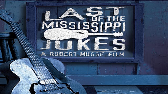 Last of the Mississippi Jukes - film