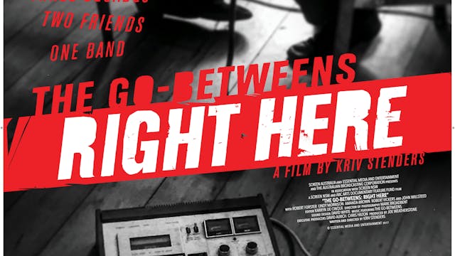 The Go-Betweens - Right Here - film