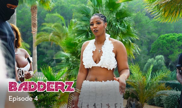 Episode 6- Badderz Szn 2 Ibiza - Amy ...