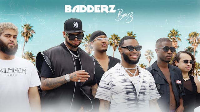 Badderz Boiz : Whose The Baddest?