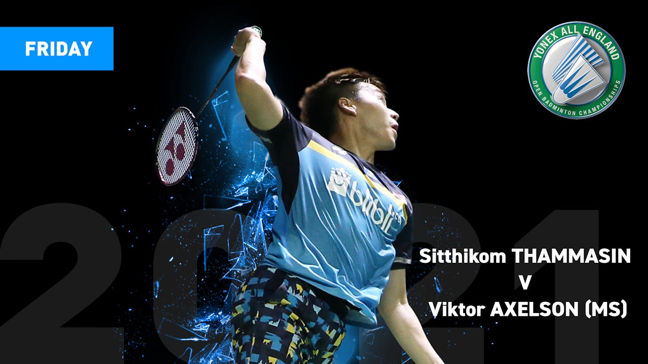 YAE 2021 | Viktor AXELSON V Sitthikom THAMMASIN | MS ...