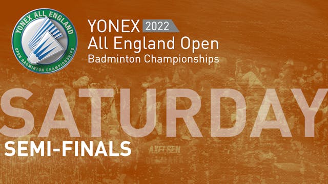 SEMI-FINALS | Saturday 19th March |YONEX All England Open Badminton Championship