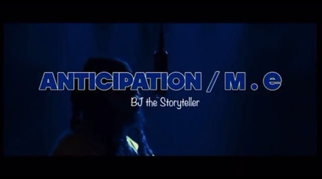 BJ The Storyteller - Anticipation/M.E...
