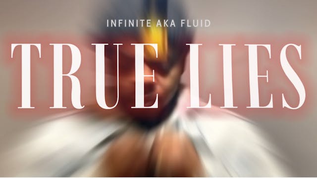 Infinite aka Fluid - True Lies (Teaser)