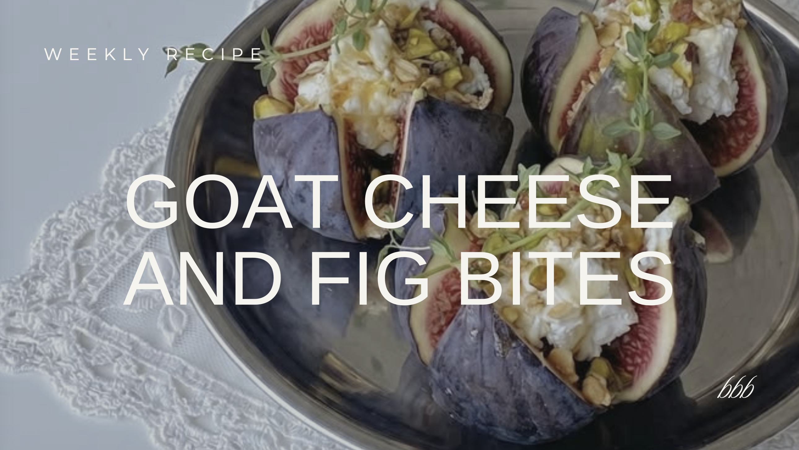 Goat Cheese And Fig Bites